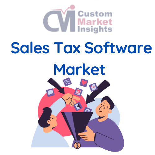 Sales Tax Software Market Size, Trends, Share, Global Forecast