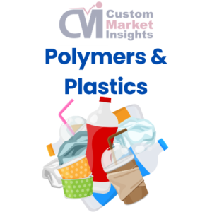 Polymers & Plastics Market Research Reports